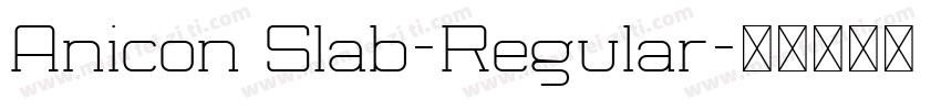 Anicon Slab-Regular字体转换